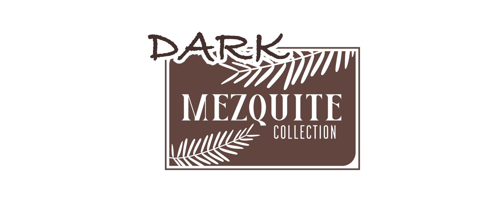 Dark Mezquite